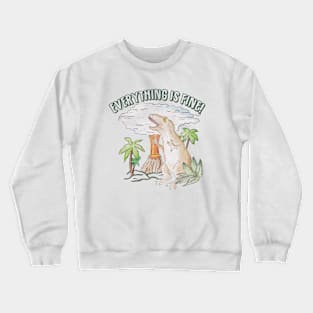 Everything is fine! Dino meltdown 2020 watercolor funny scene Crewneck Sweatshirt